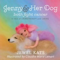 Cover: Jenny and her Dog Both Fight Cancer - Loving Healing Press