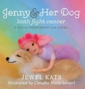 Cover: Jenny and her Dog Both Fight Cancer - Loving Healing Press