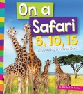 Cover: On a Safari 5, 10, 15 - Amicus Readers