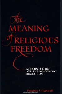 Enlarge image Cover: The Meaning of Religious Freedom - State University of New York Press