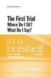 Enlarge image Cover: The First Trial (Where Do I Sit? What Do I Say?) in a Nutshell - LEG Inc. (dba West Academic Publishing