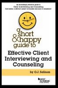 Enlarge image Cover: A Short & Happy Guide to Effective Client Interviewing and Counseling - LEG Inc. (dba West Academic Publishing