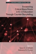 Cover: Envisioning a Critical Race Praxis in K-12 Education Through Counter-Storytelling - Information Age Publishing