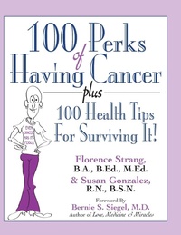 Enlarge image Cover: 100 Perks of Having Cancer - Basic Health Publications