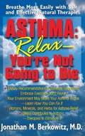 Cover: Asthma: Relax, You're Not Going to Die - Basic Health Publications