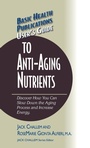 Cover: User's Guide to Anti-Aging Nutrients - Basic Health Publications