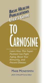 Enlarge image Cover: User's Guide to Carnosine - Basic Health Publications
