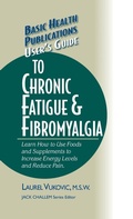 Cover: User's Guide to Chronic Fatigue & Fibromyalgia - Basic Health Publications