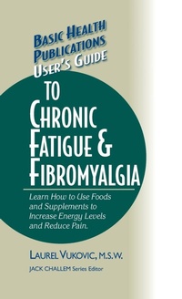 Enlarge image Cover: User's Guide to Chronic Fatigue & Fibromyalgia - Basic Health Publications