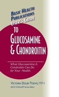 Cover: User's Guide to Glucosamine and Chondroitin - Basic Health Publications