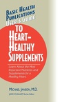 Cover: User's Guide to Heart-Healthy Supplements - Basic Health Publications