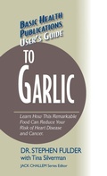 Cover: User's Guide to Garlic - Basic Health Publications
