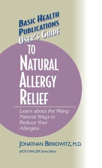 Enlarge image Cover: User's Guide to Natural Allergy Relief - Basic Health Publications