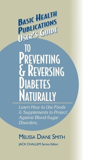 Enlarge image Cover: User's Guide to Preventing & Reversing Diabetes Naturally - Basic Health Publications