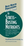 Cover: User's Guide to Stress-Busting Nutrients - Basic Health Publications