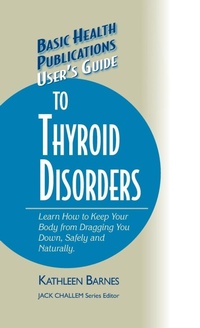 Enlarge image Cover: User's Guide to Thyroid Disorders - Basic Health Publications