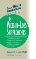Cover: User's Guide to Weight-Loss Supplements - Basic Health Publications