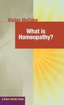 Cover: What Is Homeopathy? - Basic Health Publications