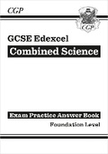 Cover: GCSE Combined Science Edexcel Answers (for Exam Practice Workbook) - Foundation - Coordination Group Publications Ltd (CGP)