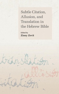 Enlarge image Cover: Subtle Citation, Allusion and Translation in the Hebrew Bible - Equinox Publishing Ltd