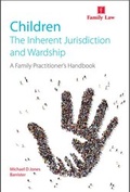 Cover: Children: The Inherent Jurisdiction and Wardship - A Family Practitioner's Handbook - Jordan Publishing