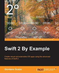 Enlarge image Cover: Swift 2 by Example - Packt Publishing