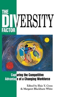 Abbildung von: The Diversity Factor: Capturing the Competitive Advantage of a Changing Workforce - Irwin Professional Publishing