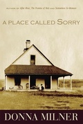 Cover: A Place Called Sorry - Caitlin Press