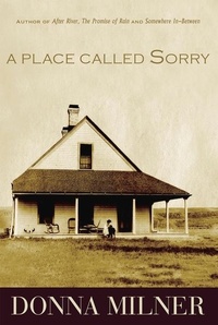 Enlarge image Cover: A Place Called Sorry - Caitlin Press