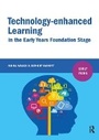 Cover: Technology-enhanced Learning in the Early Years Foundation Stage - Critical Publishing Ltd