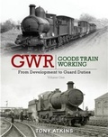 Cover: GWR Goods Train Working: From Development to Guard Duties: Volume One - Noodle Books