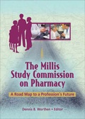 Cover: The Millis Study Commission on Pharmacy - Haworth Press Inc