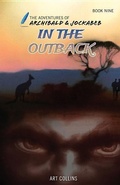Cover: In the Outback (The Adventures of Archibald and Jockabeb) - A&J Publishing