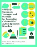 Cover: Everyday Classroom Strategies and Practices for Supporting Children With Autism Spectrum Disorders - Autism Asperger Publishing Co,US
