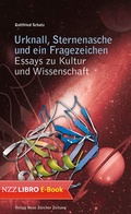 Cover: Urknall, Sternenasche und ein Fragezeichen - NZZ Libro ein Imprint der Schwabe Verlagsgruppe AG