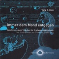 Cover: ... immer dem Mond entgegen - edition zaubernuss