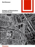 Cover: Critique of Urbanization - Birkh&auml;user Verlag GmbH