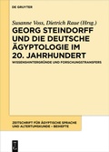 Cover: Georg Steindorff und die deutsche &Auml;gyptologie im 20. Jahrhundert - De Gruyter