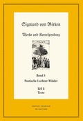 Cover: Sigmund von Birken: Werke und Korrespondenz / Poetische Lorbeer-W&auml;lder - De Gruyter