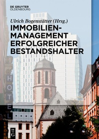 Abbildung von: Immobilienmanagement erfolgreicher Bestandshalter - De Gruyter Oldenbourg