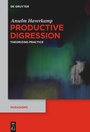 Cover: Productive Digression - De Gruyter