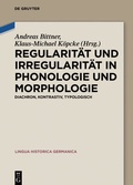 Cover: Regularit&auml;t und Irregularit&auml;t in Phonologie und Morphologie - De Gruyter