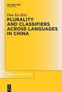 Cover: Plurality and Classifiers across Languages in China - De Gruyter Mouton