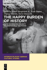Enlarge image Cover: The Happy Burden of History - De Gruyter