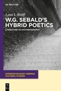 Cover: W.G. Sebald's Hybrid Poetics - De Gruyter