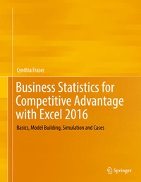 Enlarge image Cover: Business Statistics for Competitive Advantage with Excel 2016 - Springer
