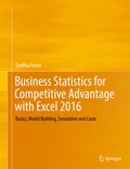 Cover: Business Statistics for Competitive Advantage with Excel 2016 - Springer