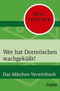 Cover: Wer hat Dornr&ouml;schen wachgek&uuml;&szlig;t? - Fischer Taschenbuch