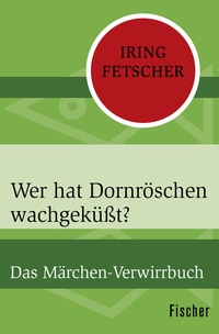 Abbildung von: Wer hat Dornröschen wachgeküßt? - Fischer Taschenbuch