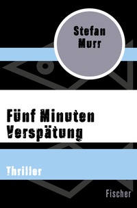 Abbildung von: Fünf Minuten Verspätung - Fischer Taschenbuch
